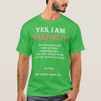 Endometrial Cancer Awareness I Am Faking It In Thi T-Shirt