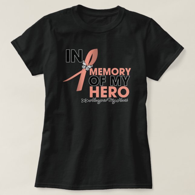 Endometrial Cancer Tribute In Memory of My Hero T-Shirt (Design Front)