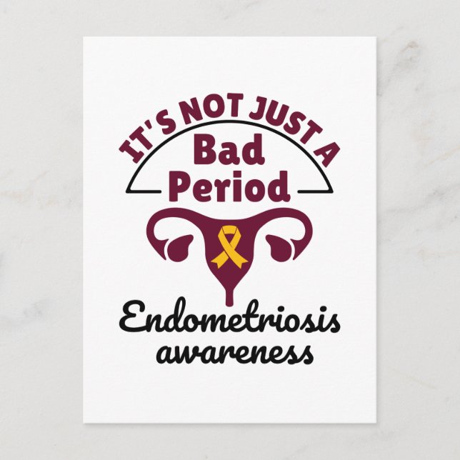 Endometriosis Awareness It's Not Just a Bad Period Postcard (Front)
