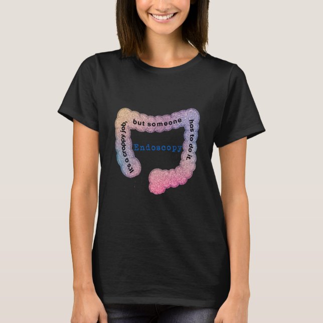 Endoscopy Humour Colon  T-Shirt (Front)