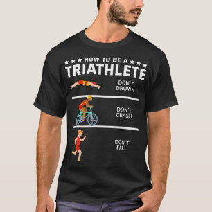 Endurance Sports Athlete Triathlete Gift Idea Tria T-Shirt