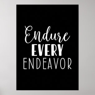Endure Every Endeavor - Hustle, Gym, Success Poster