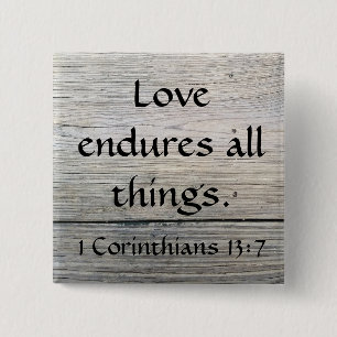 Enduring love Corinthians quote 2 Inch Square Button