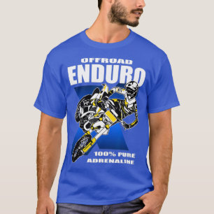 Enduro Etreme Offroad Motocross Racing T-Shirt