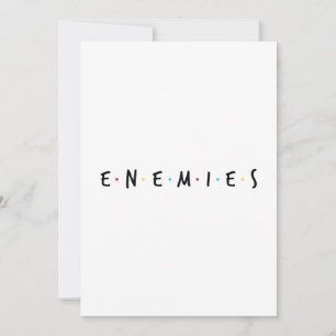 enemies not friends funny invitation