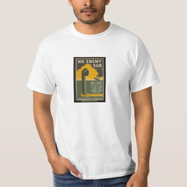 Enemy Sub, Vintage WWII Poster Tee Shirt (Front)