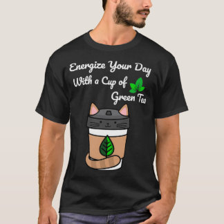 Energize Your Day With A Cup of Green Tea Cool Cat T-Shirt