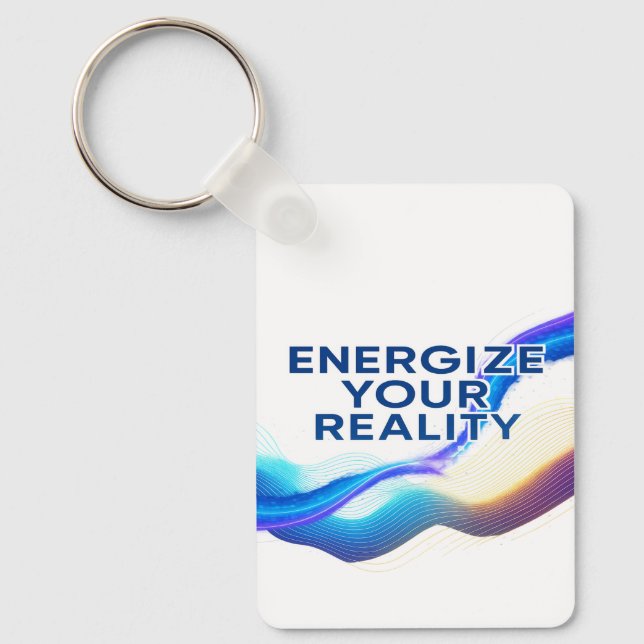 Energize Your Reality | Motivational  Keychain (Front)