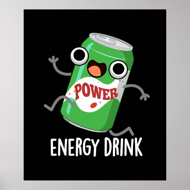 Energy Drink Funny Energetic Drink Pun Dark BG Poster (Front)