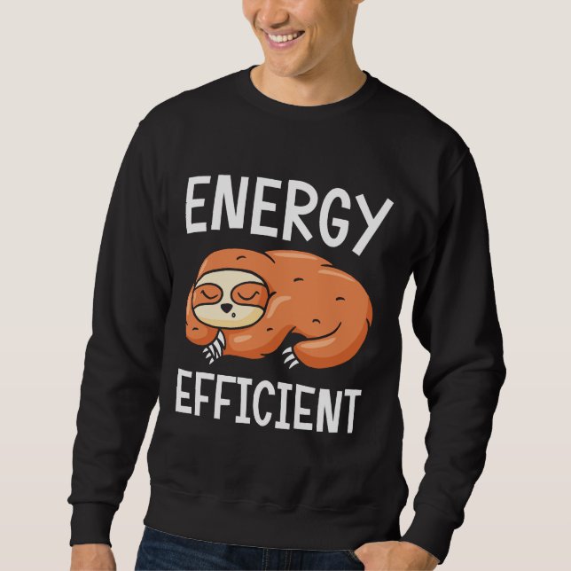 Energy Efficient Sloth 125 Sweatshirt (Front)