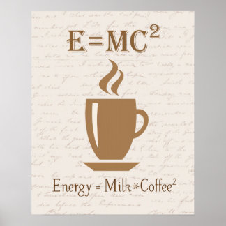 Energy Equals Milk Times Café Poster carré
