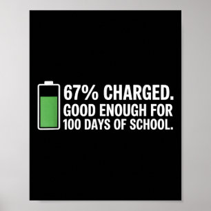 Energy For 100 Days Of School Funny Teacher 67 Mem Poster