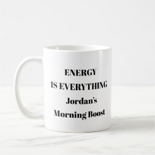Energy Is Everything Mug – Personalized Morning