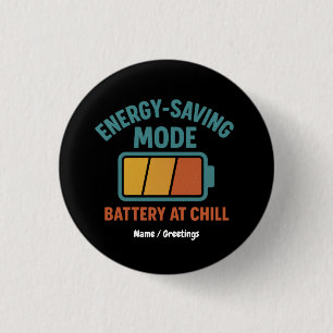 Energy-Saving Mode Battery at Chill Retro Funny 1 Inch Round Button