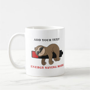Energy Saving Mode   Funny Sloth Template Custom Coffee Mug