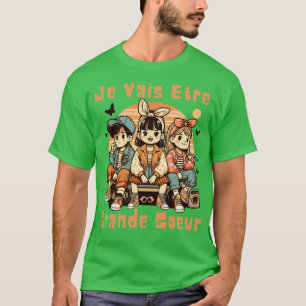 Enfant Future Grande Soeur 2025 Annonce Je Vais Et T-Shirt