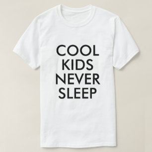 Enfants cool ne dorment jamais   T-shirt bébé garç