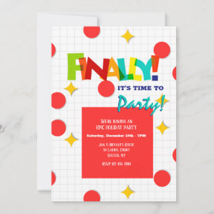 Enfin c'est temps de faire la fête Invitation