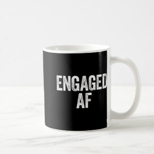 Engaged Af Shirt Newlywed Bride And Groom  Coffee Mug