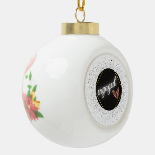 Engaged Glam Ceramic Ball Christmas Ornament