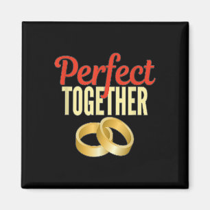 Engaged Perfect Together Gold Wedding Bands Bride  Magnet