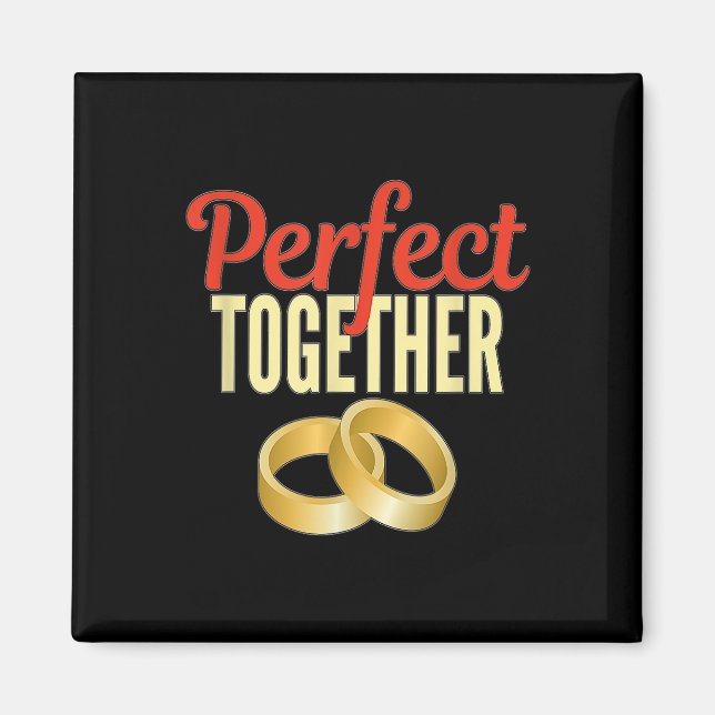 Engaged Perfect Together Gold Wedding Bands Bride  Magnet (Front)