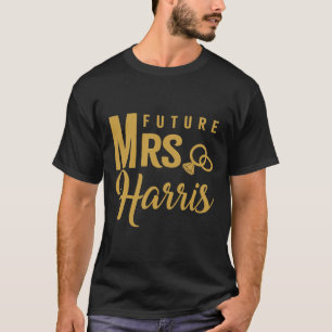 Engagement Gift For Women Bride Future Mrs. Harris T-Shirt