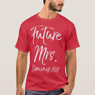 Engagement Gift for Women Fiancee Future Mrs T-Shirt