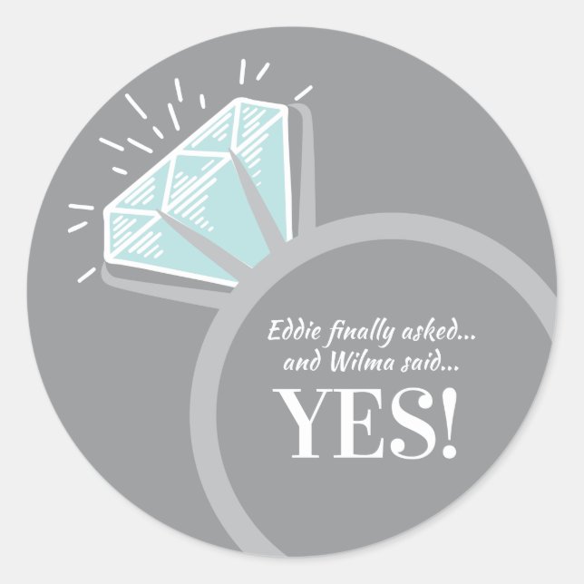 Engagement party engagement ring personalized yes classic round sticker (Front)