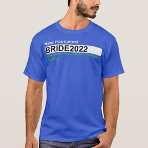 Engagement Wedding Bride 2022  T-Shirt