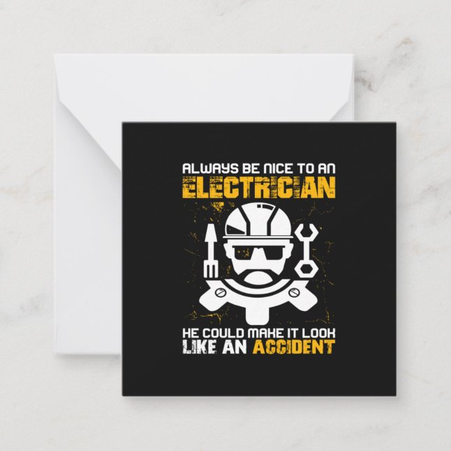 Engineer Always Be Nice To An Electricial Engineer Card (Front)