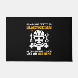 Engineer Always Be Nice To An Electricial Engineer Doormat