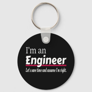 Engineer Always Right Funny Sarcastic Keychain