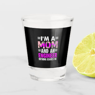Engineer Art A Mom And An Engineer Shot Glass