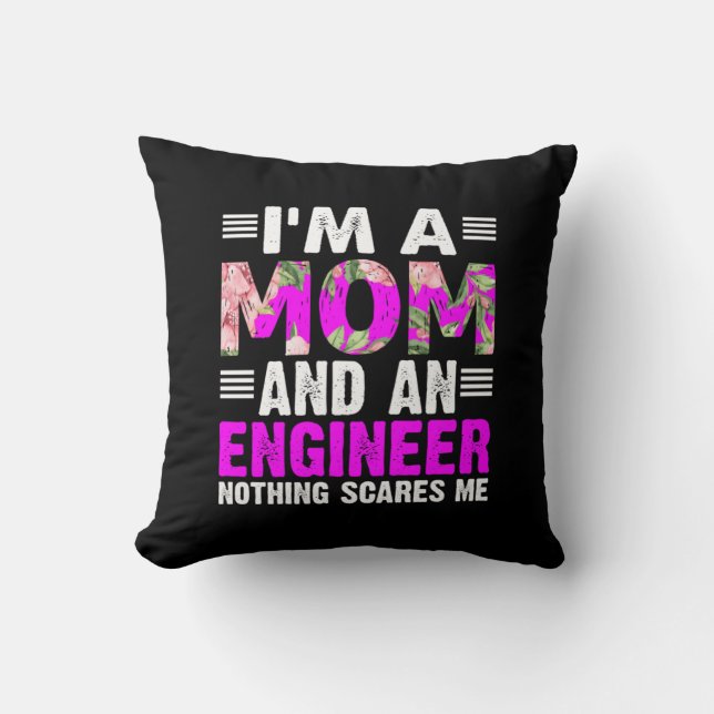 Engineer Art A Mom And An Engineer Throw Pillow (Front)