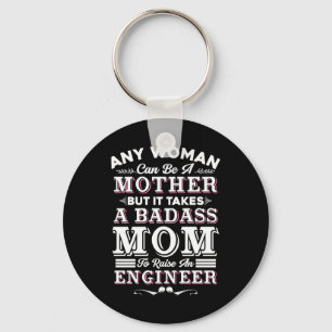 Engineer Art A Mom To Raise An Engineer Keychain
