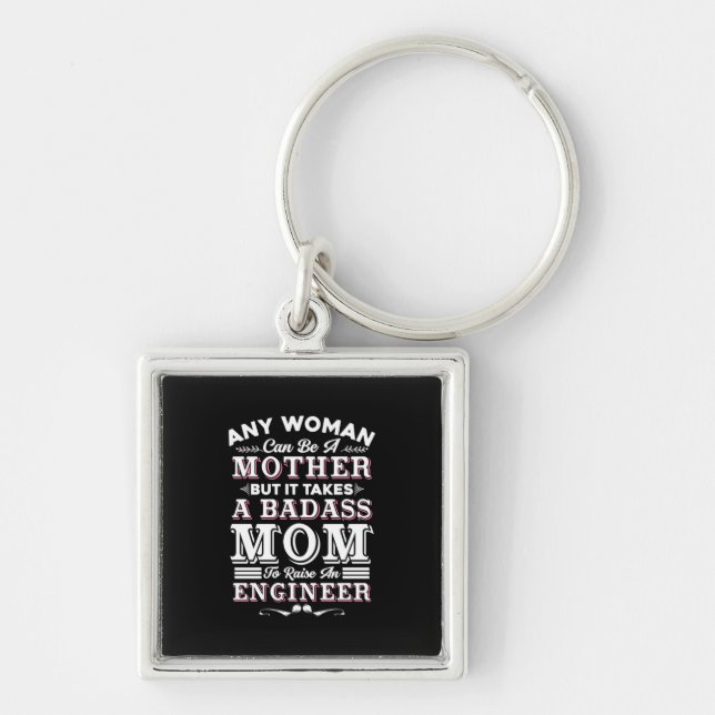 Engineer Art A Mom To Raise An Engineer Keychain (Front)