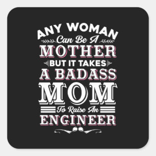 Engineer Art A Mom To Raise An Engineer Square Sticker