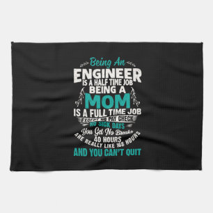 Engineer Art Being An Engineer Mom Kitchen Towel