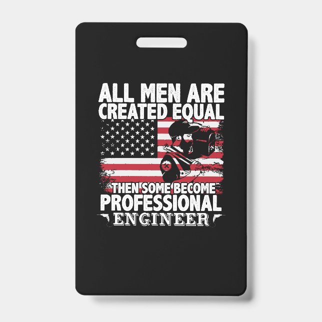 Engineer Art Some Men Become Professional Engineer Badge (Front)