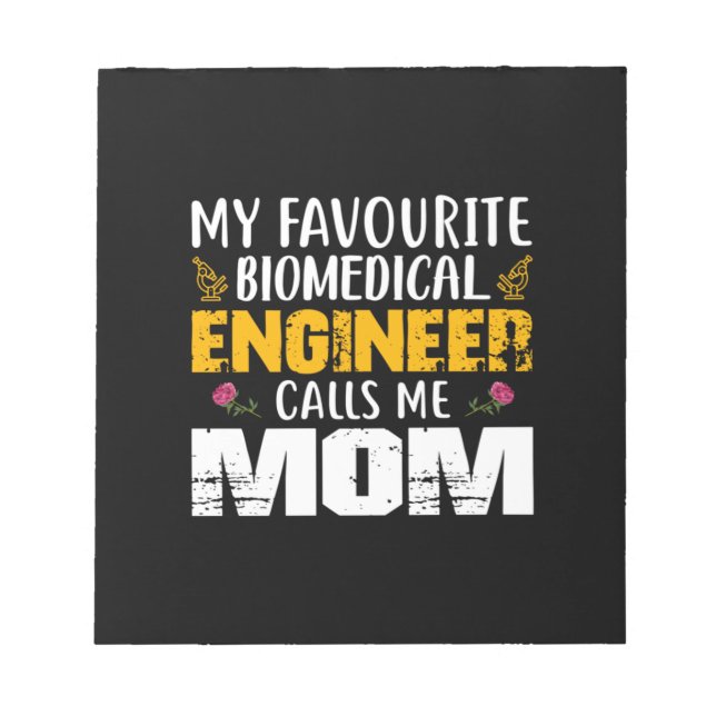 Engineer Biomedical Engineer Calls Me Mom Notepad (Front)