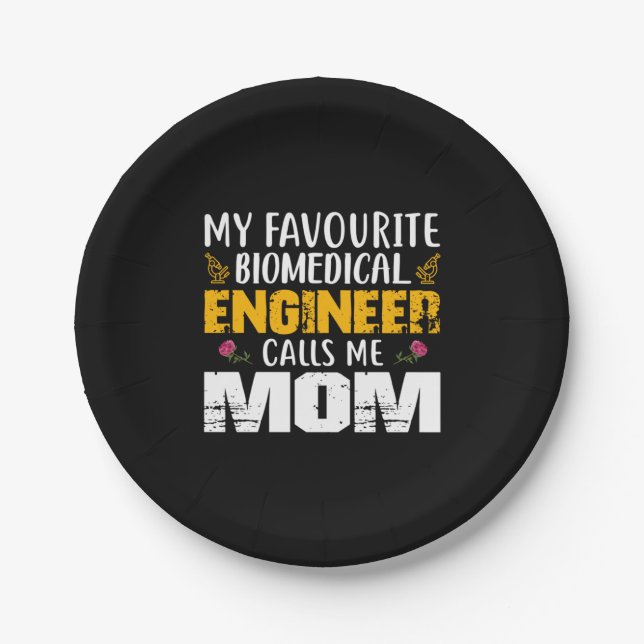 Engineer Biomedical Engineer Calls Me Mom Paper Plate (Front)