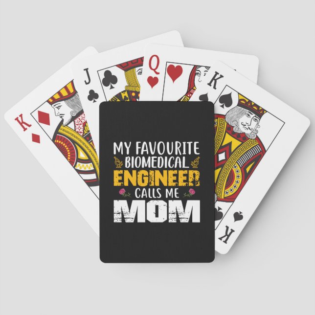 Engineer Biomedical Engineer Calls Me Mom Playing Cards (Back)