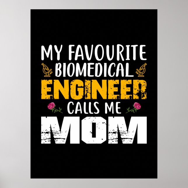 Engineer Biomedical Engineer Calls Me Mom Poster (Front)