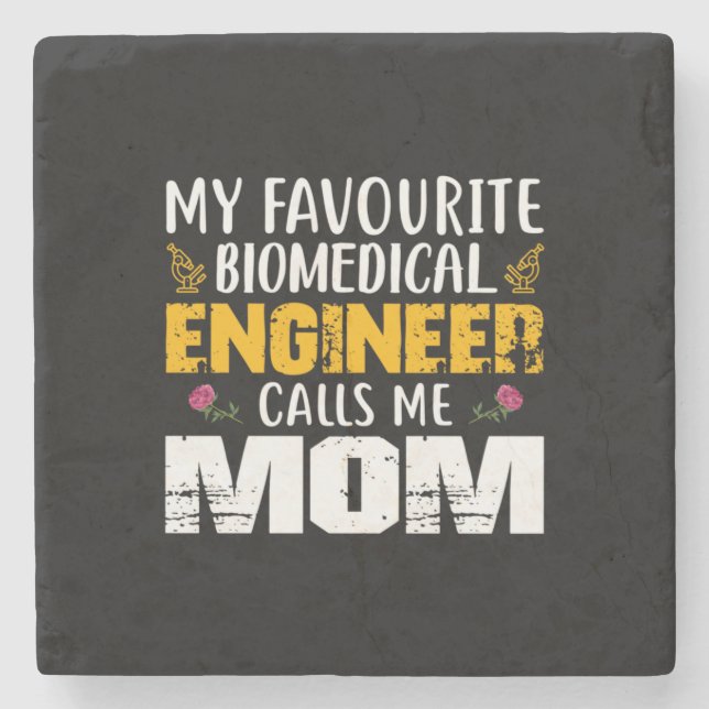 Engineer Biomedical Engineer Calls Me Mom Stone Coaster (Front)