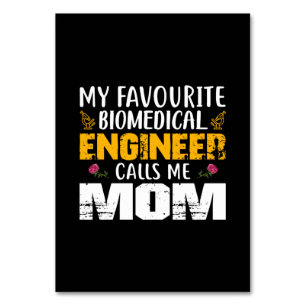 Engineer Biomedical Engineer Calls Me Mom Table Number