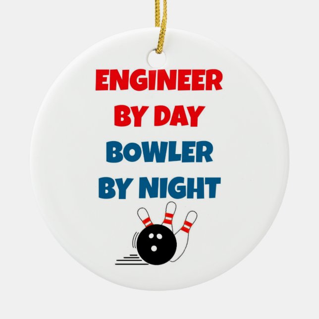 Engineer by Day Bowler by Night Ceramic Ornament (Front)