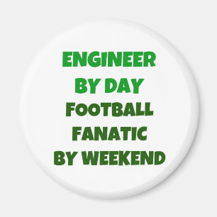Engineer by Day Football Fanatic by Weekend Magnet