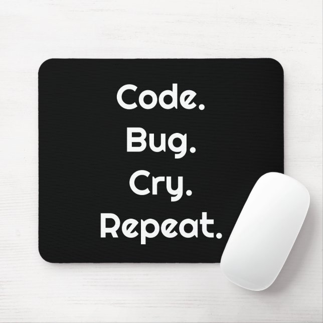 Engineer & Coder – Code. Bug. Cry. Repeat  Mouse Pad (With Mouse)