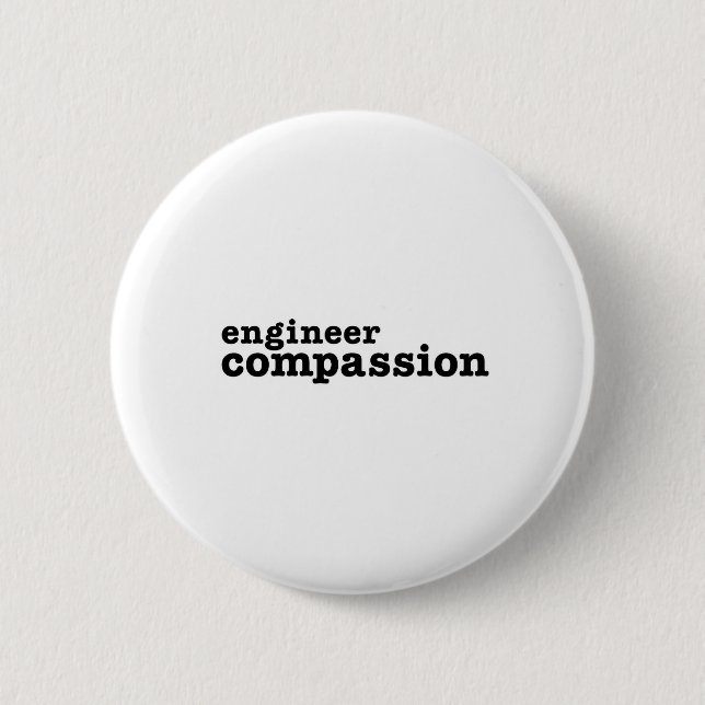 Engineer Compassion 2 Inch Round Button (Front)